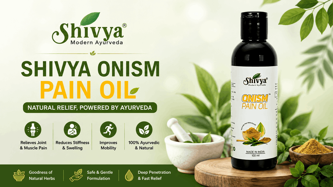 Shivya Onism Pain Oil: Common Causes of Back, Knee & Muscle Pain You Shouldn't Ignore